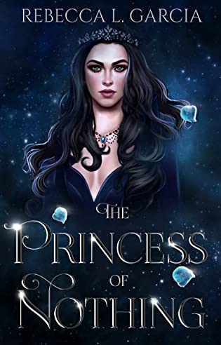 The Princess of Nothing by Rebecca L. Garcia